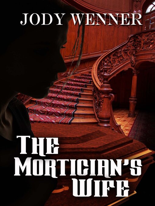 Title details for The Mortician's Wife by Jody Wenner - Available